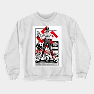 Ilsa, She Wolf of the SS Crewneck Sweatshirt